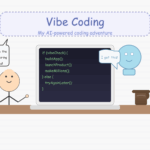 Cartoon illustration of vibe coding: A developer character points at a laptop while saying "You handle the code, I'll bring the vibes!" to a friendly robot AI assistant who responds "I got this!" The laptop screen displays humorous code snippets including functions like makeMillions(). A coffee cup sits nearby on a desk, with a casual "Vibe Coding" title banner above the scene.